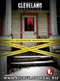 Кливлендские пленницы / Cleveland Abduction (2015) Кливлендские пленницы / Cleveland Abduction (2015) смотреть онлайн