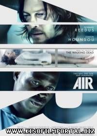 Воздух / Air (2015) Воздух / Air (2015) смотреть онлайн