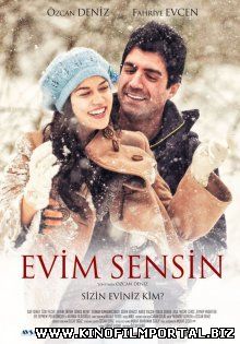 Ты, мой дом / Evim Sensin (2012) Ты, мой дом / Evim Sensin (2012) смотреть онлайн