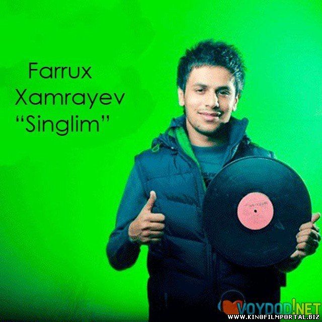 Farrux Xamrayev - Singlim | Фаррух Хамраев - Синглим Farrux Xamrayev - Singlim | Фаррух Хамраев - Синглим смотреть онлайн