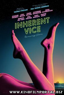 Врожденный порок / Inherent Vice (2014) Врожденный порок / Inherent Vice (2014) смотреть онлайн