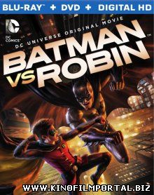 Бэтмен против Робина / Batman vs. Robin (2015) Бэтмен против Робина / Batman vs. Robin (2015) смотреть онлайн