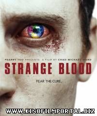Чужая кровь / Strange Blood (2015) Чужая кровь / Strange Blood (2015) смотреть онлайн