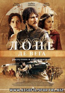 Лопе де Вега: Распутник и соблазнитель / Lope (2010) Лопе де Вега: Распутник и соблазнитель / Lope (2010) смотреть онлайн