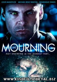 Траур / The Mourning (2015) Траур / The Mourning (2015) смотреть онлайн